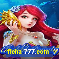 ficha 777.com